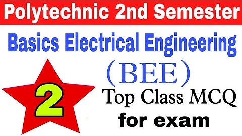 BEE 2nd semester MCQ/Basics Electrical Engineering MCQ/BEE Objectives