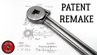 Patent Remake: 1909 Ratchet Wrench
