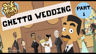 GHETTO WEDDING PART 1 | Steve Harvey Stories