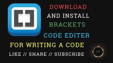 DOWNLOAD AND INSTALL BRACKETS CODE EDITOR || HOW TO DOWNLOAD IT ...|| MUST WATCH...