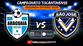 AD Araguaia X São José EC | CAMPEONATO TOCANTINENSE 2026