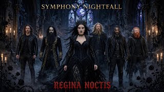 NIGHTFALL SYMPHONY - REGINA NOCTIS