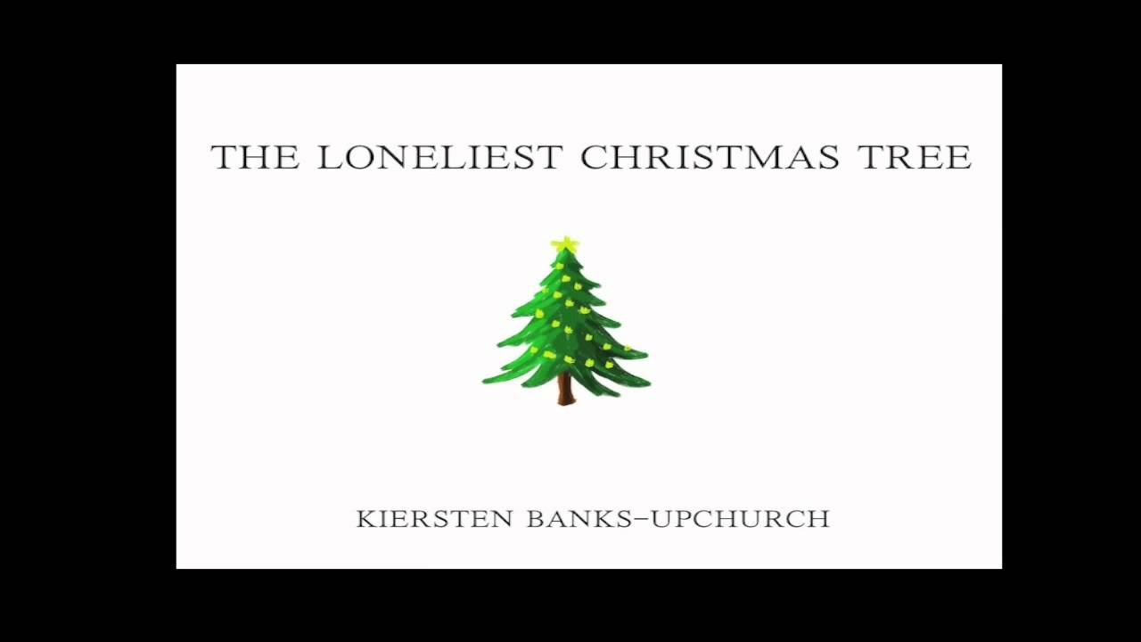 The Loneliest Christmas Tree (lyrics in description) YouTube