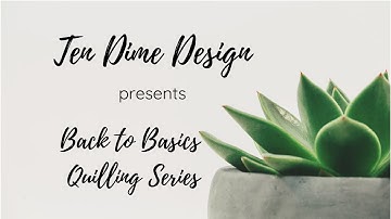 Back to Basics Quilling Series: "S" Scroll