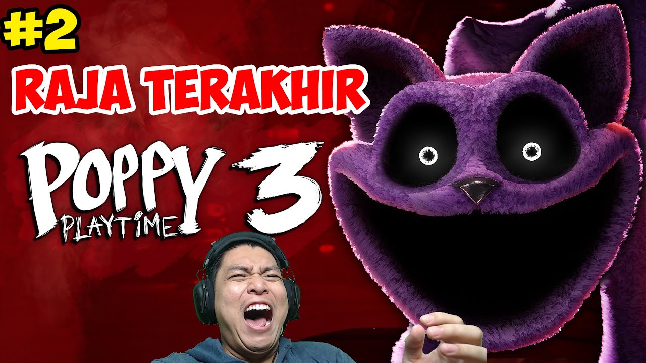 Poppy Raja OTW LAWAN CATNAP RAJA TERAKHIR!! || POPPY PLAYTIME 3 - YouTube