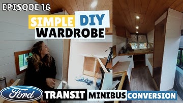 Ep16: Building DIY Wardrobe / FORD TRANSIT MINIBUS CAMPERVAN CONVERSION / UK VAN BUILD
