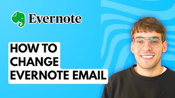 How to Change Evernote Email [2025 Guide]