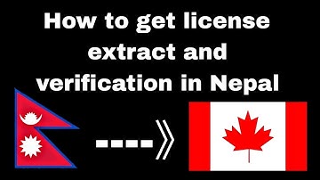 How to get driving license extract and verification in Nepal.