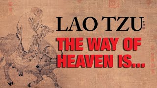 Lao Tzu The Way Of Heaven Best Quotes