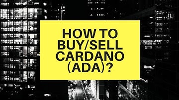How to buy/sell Cardano (ADA) Coins? Crypto Beginners Guide - ADA explained