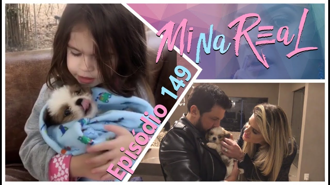 MiNa ReAl | A chegada do novo integrante da família - Parte 1