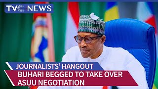 ASUU STRIKE: Pres Buhari Begged to Take Over Negotiation