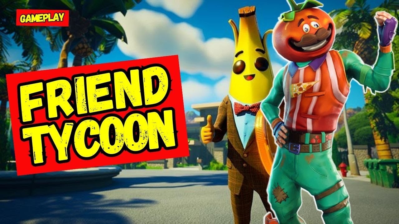 How To Play Friend Tycoon | Fortnite | Gameplay - YouTube
