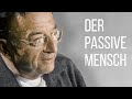 Erich Fromm – Der passive Mensch