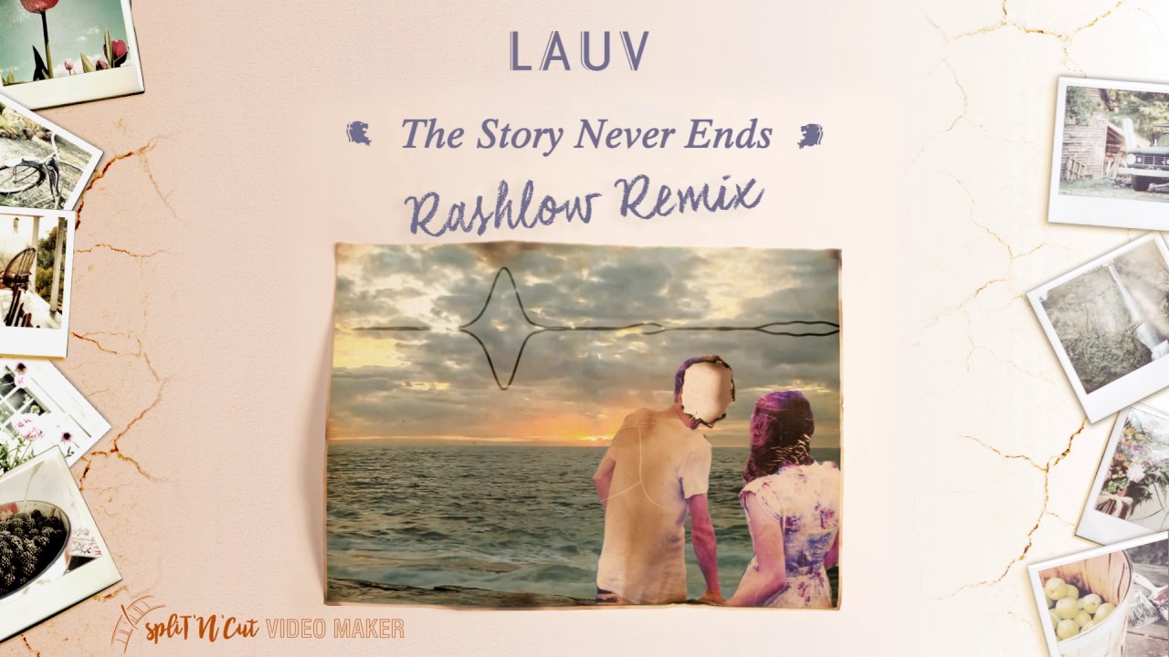 The story never ends. Never story Neverending текст. The never story. Lauv - the story never ends (deepen Groove Remix).