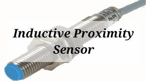 Inductive Proximity Sensors: An Introduction to Proximity Sensors in Industrial Applications