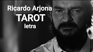 "TAROT"  Ricardo Arjona -letra/lyrics"