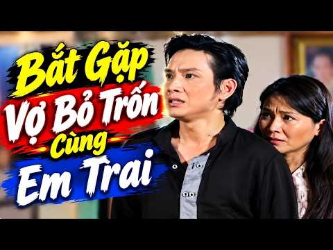 Bắt vợ bỏ trốn cùng em trai - Cải Lương Xã Hội Vũ Luân Thanh Ngân xem lần nào khóc lần đó