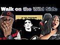 THIS IS RAW AND WE LOVE IT!!!   LOU REED - WALK ON THE WILD SIDE (REACTION)