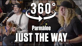 Parmalee &quot;Just The Way&quot; Acoustic Version in VR/360