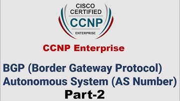 CCNP Enterprise BGP Full Course- What is Autonomous System in BGP |  Part -2 | Hindi