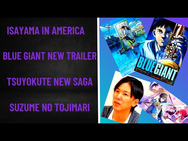 Hajime Isayama In USA, Blue Giant new trailer, Hikari No Ou new trailer, Anime updates