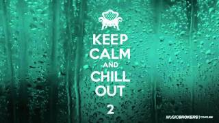 Keep Calm & Chill Out Vol 2. FULL ALBUM!