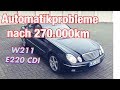 Wie wir das Getriebe Problem beheben ...//Mercedes W211 E 220 CDI//  -Simon Automobile-