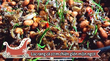 Cách làm Lạc rang cá cơm chiên mặn ngọt