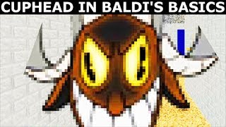 Cuphead In Baldis Basics Mod - Gameplay No. 1 Baldis Basics In Education And Learning Mods