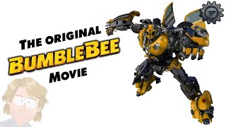 The Original Bumblebee Movie You Never Got To See