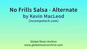 No Frills Salsa Alternate - Kevin MacLeod (incompetech.com)