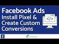 Install Your Facebook Pixel and Create Custom Conversions with Facebook Ads