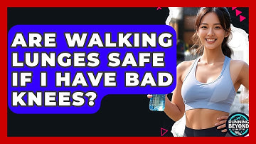 Are Walking Lunges Safe If I Have Bad Knees? - Running Beyond Limits