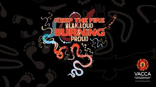 VACCA - NAIDOC Week 2024 - Keep the Fire Burning! Blak, Loud and Proud