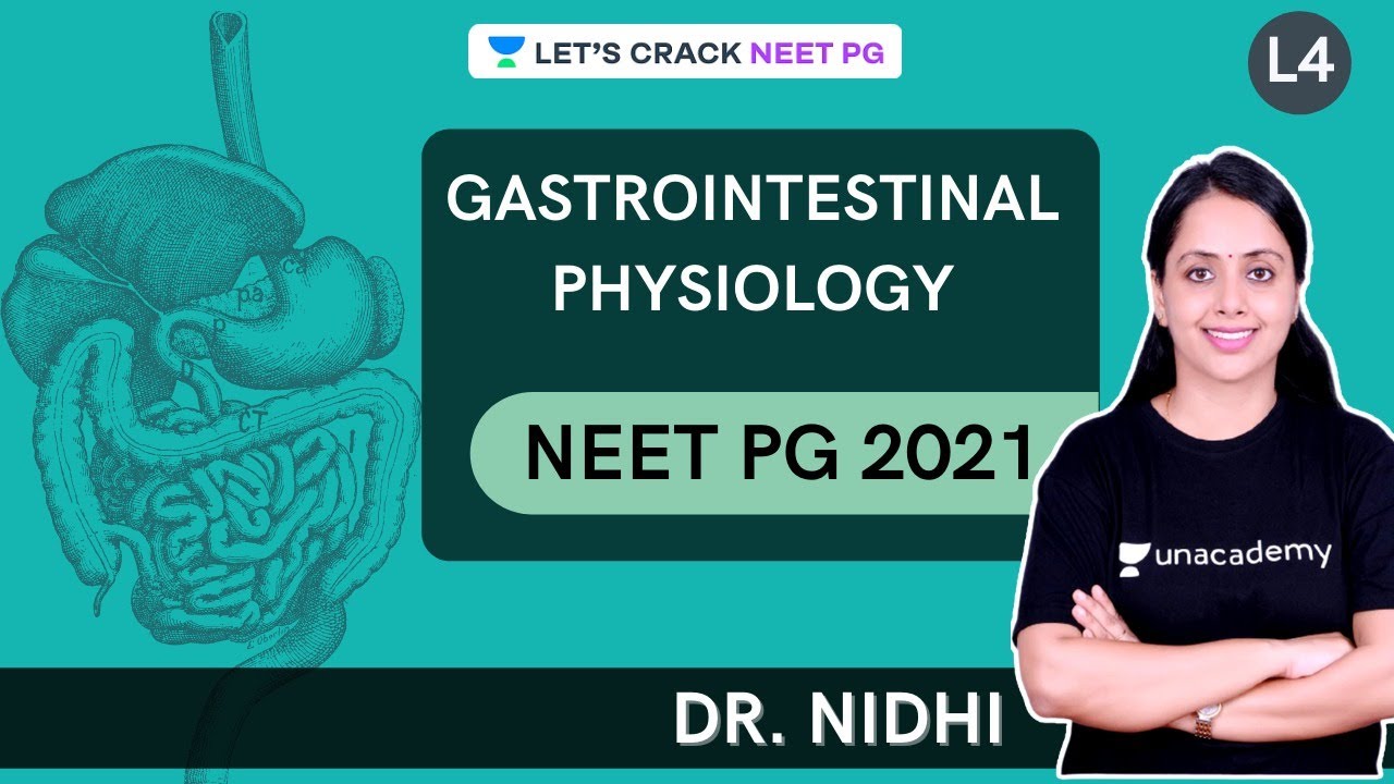 L4: Gastrointestinal Physiology | NEET PG 2021 | Dr. Nidhi