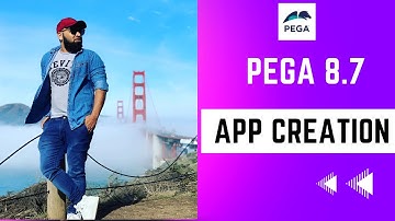 Pega 8.7 | Application Creation | Day 3