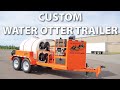 Custom Water Otter Trailer - Easy Kleen