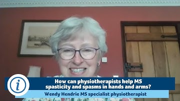 How can physiotherapists help MS spasticity and spasms in hands and arms?