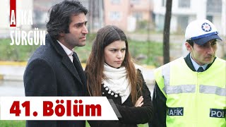 Aşka Sürgün 41 Bölüm