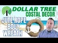 Dollar tree coastal decor  jute rope bouy wreath  nautical diy  easy diy