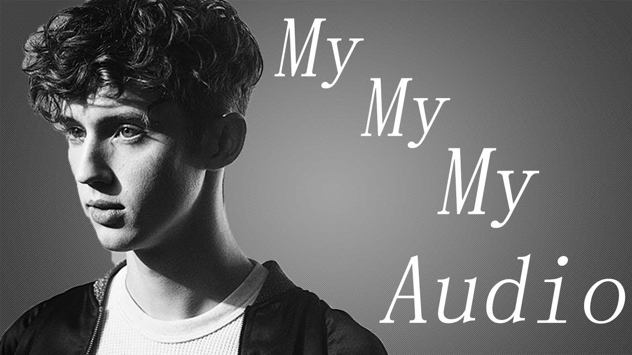 Кто поет песню my my my. Troye Sivan my my my. High quality Wallpapers PC Troye Sivan.