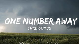 Luke Combs - One Number Away (Lyrics)  || Greer Music
