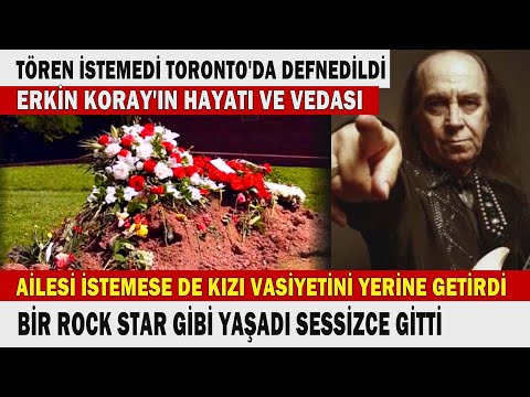 Erkin Koray'ın Sessiz Sedasız Vedası... Vasiyeti Üzerine Türkiye'de Değil Kanada'da Defnedildi...