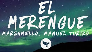 Marshmello, Manuel Turizo - El Merengue (Letra/Lyrics)