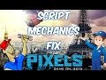Script Mechanics Fix: Pixels