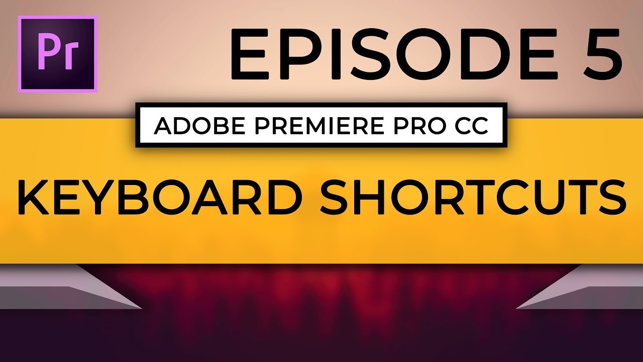 Learn Adobe Premiere Pro CC | Episode 5: How to Setup Custom Keyboard ...