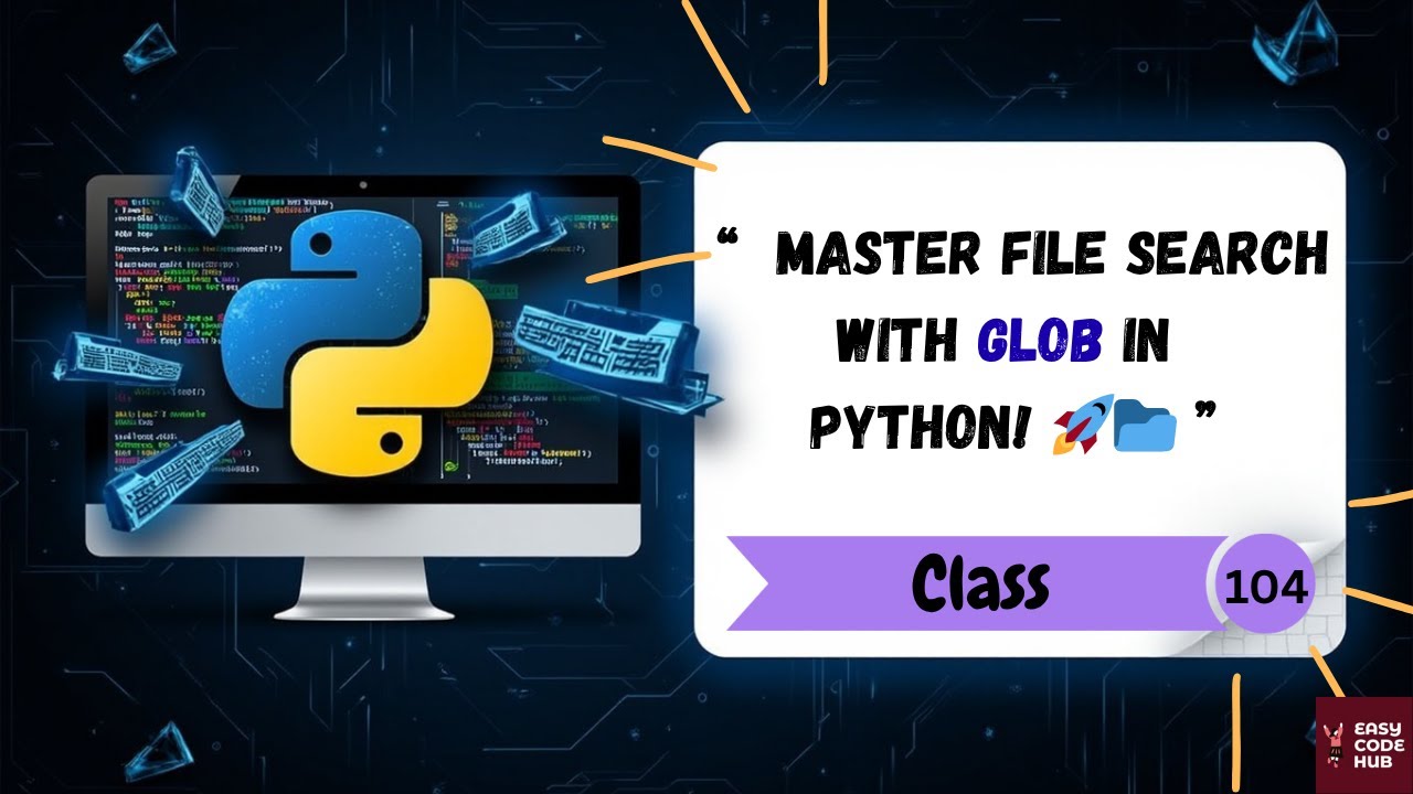 🗂️ Python glob Module Explained with Examples | Pattern Matching Made Easy! | Class-104