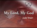 My Lord My God | Jude Nnam