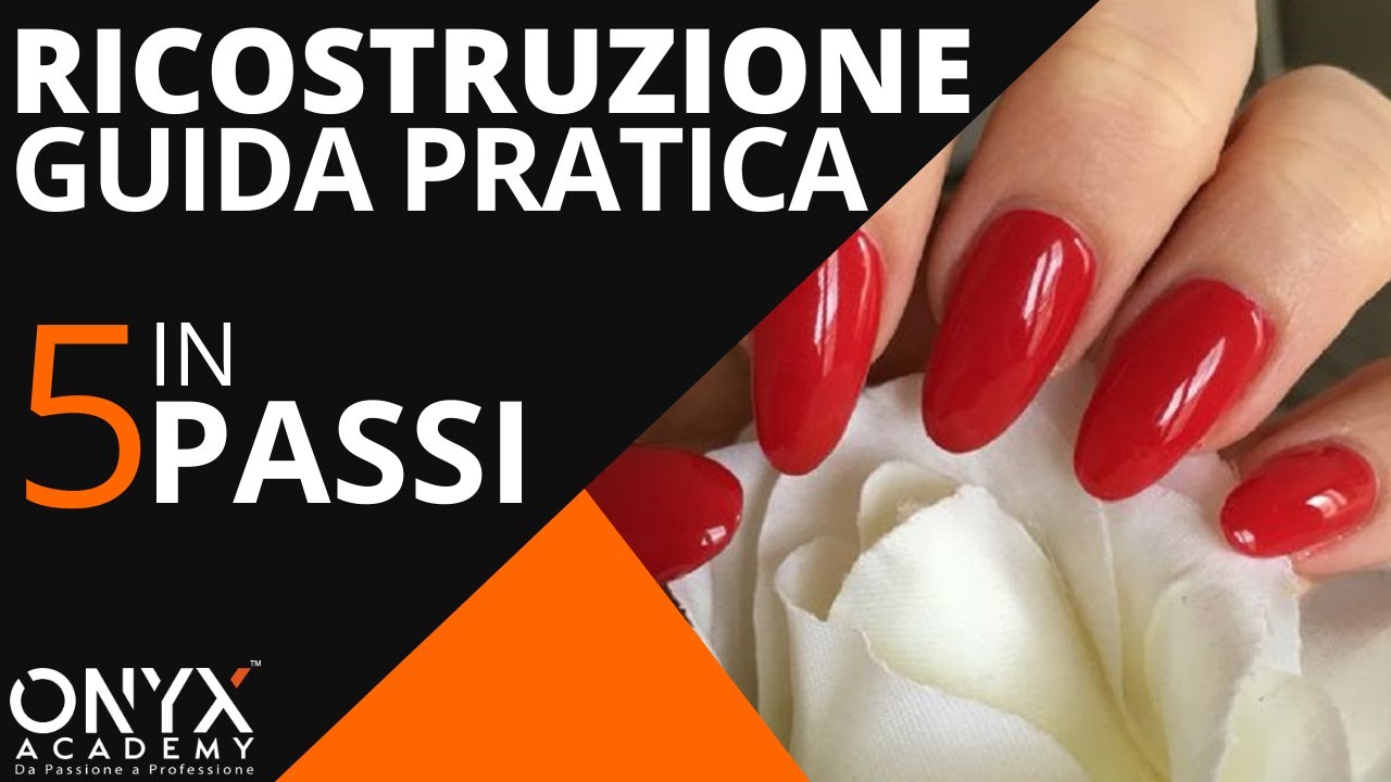 Ricostruzione Unghie Gel I 5 Fondamentali Passaggi Youtube